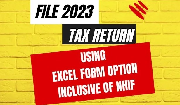 HOW TO FILE THIS YEAR'S TAX RETURN USING THE EXCEL OPTION (INCLUSIVE OF NHIF_INSURANCE POLICY)